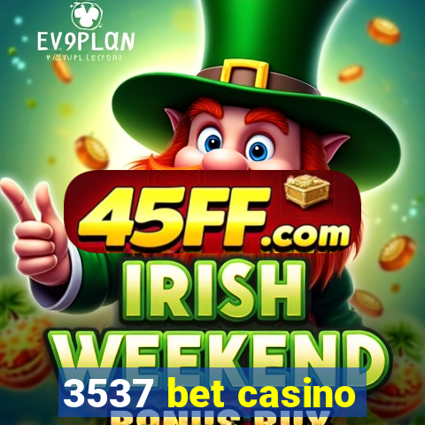 3537 bet casino